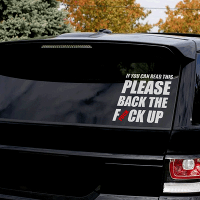 Back The Fuck Up Vinyl Decal - Anti-Tailgating Car Sticker