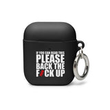 Original Back The Fuck Up AirPod Case