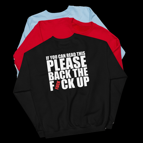 Back The Fuck Up Crewneck