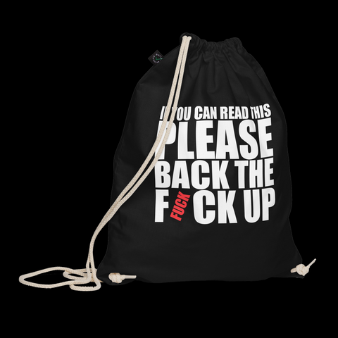 Back The Fuck Up Drawstring Bag