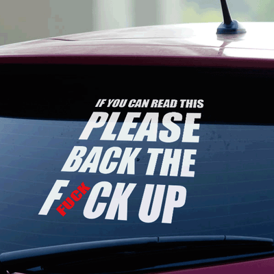 Back The Fuck Up Vinyl Decal - Anti-Tailgating Car Sticker