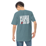 Original Back The Fuck Up Tee