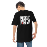 Original Back The Fuck Up Tee