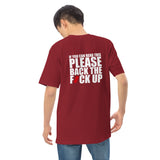 Original Back The Fuck Up Tee