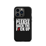 Original Back The Fuck Up iPhone Case