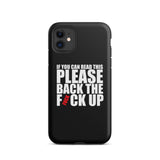 Original Back The Fuck Up iPhone Case