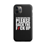 Original Back The Fuck Up iPhone Case