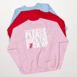 Back The Fuck Up Crewneck