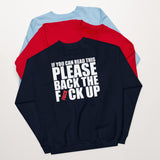 Back The Fuck Up Crewneck