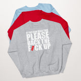 Back The Fuck Up Crewneck