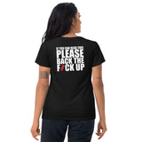 Women's Original Back The Fuck Up Tee