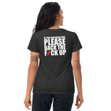 Women's Original Back The Fuck Up Tee